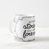 いくつかの物語は永遠にコーヒーマグと一緒に滞在 コーヒーマグカップ (正面左)