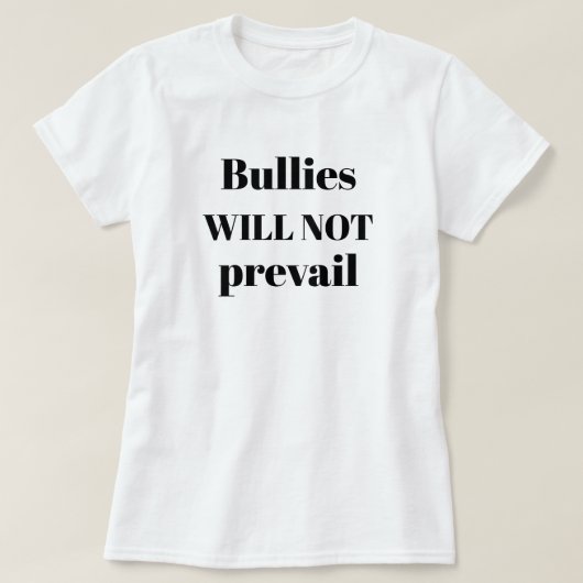 いじめっ子は勝てない いじめ撲滅の引用 Tシャツ (デザイン正面)