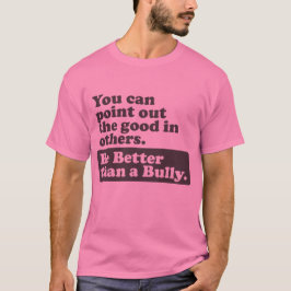 いじめっ子よりよいがあって下さい-よいの指摘して下さい Tシャツ