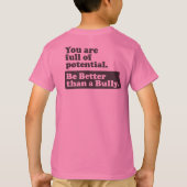 いじめっ子よりよいがあって下さい-潜在性の完全です Tシャツ (裏面)