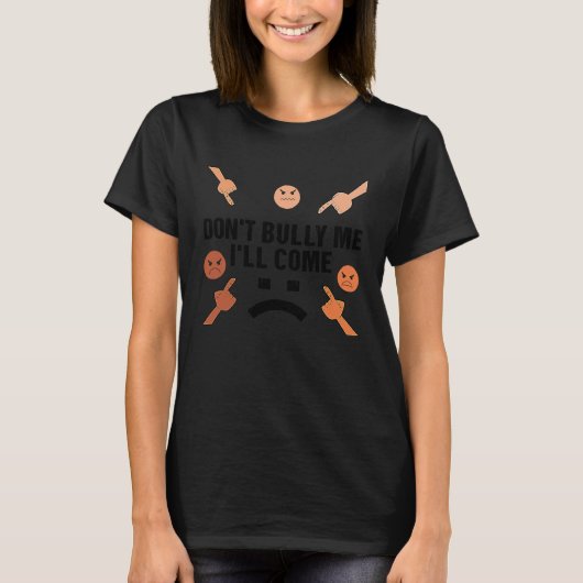 いじめないで私は皮肉来を言う Tシャツ (正面)