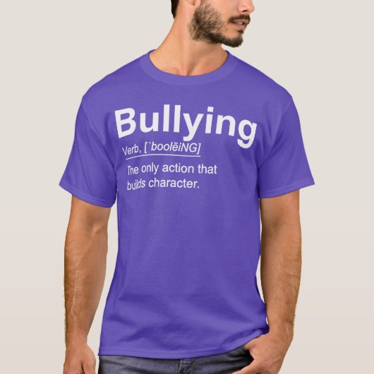 いじめの定義 唯一の行動 それは人格を形成する Tシャツ (正面)