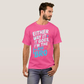いずれにしても私は大きなBroジェンダーの暴露だ Tシャツ (正面フル)