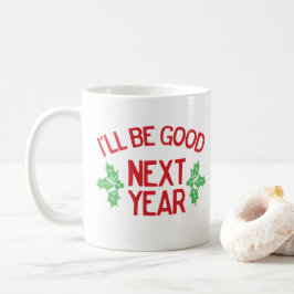 いたずらっ子クリスマス 来年はちゃんとします コーヒーマグカップ