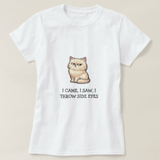 いたずらなペルシャ猫「来た 見た 斜め視線」 Tシャツ