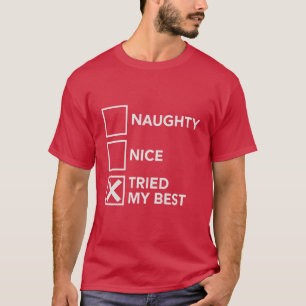 いたずらもいい子もベストを尽くした クリスマス Tシャツ