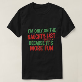 いたずらリストに入ったのは楽しいから Tシャツ