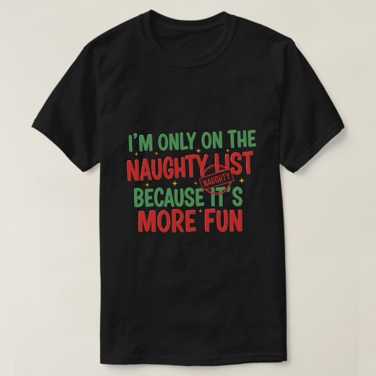 いたずらリストに入ったのは楽しいから Tシャツ (デザイン正面)
