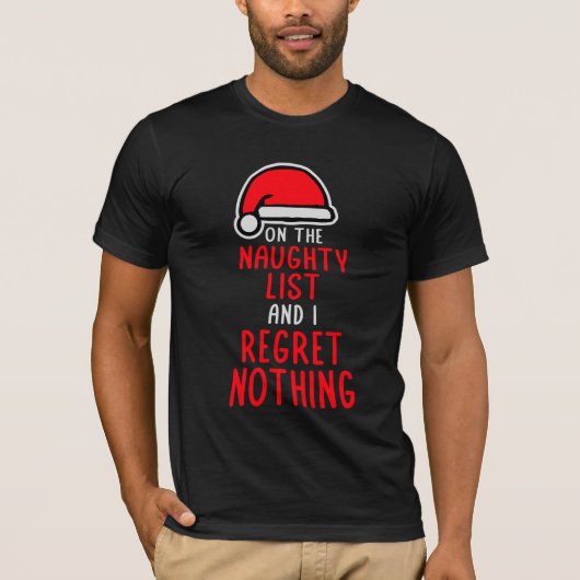 いたずらリストに載ってることを後悔なんてしない 面白い引用 Tシャツ (正面)