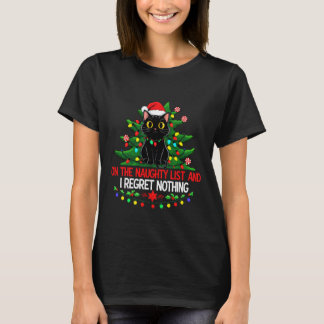 いたずらリストの上の面白いクリスマス猫 私は後悔しています Tシャツ