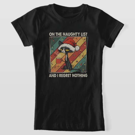 いたずらリスト入り & 後悔なんてしない クリスマス Tシャツ (レイダウン)