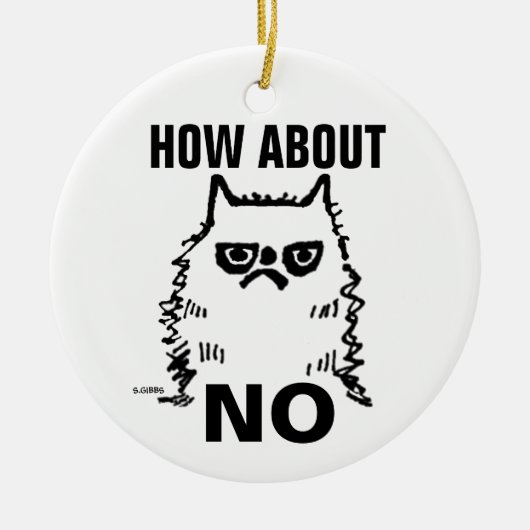 いたずら猫の面白いクリスマスオーナメント、「嫌です」 セラミックオーナメント (正面)