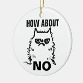いたずら猫の面白いクリスマスオーナメント、「嫌です」 セラミックオーナメント (左)