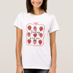 いちご好きの先生 教えるのが私のジャム Tシャツ