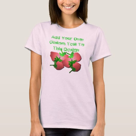 いちご畑カスタマイズだ – このTシャツ! Tシャツ (正面)