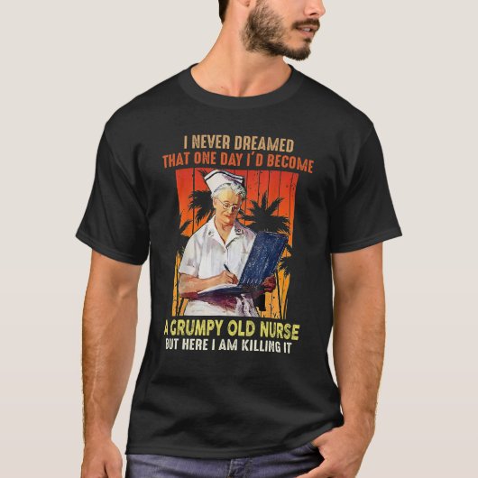 いつか不機嫌になるとは夢にも思わなかった Tシャツ (正面)