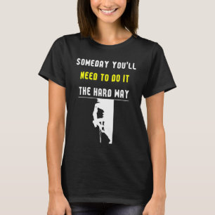 いつか君はそれを懸命方法で行う Tシャツ
