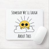 いつか私たちはこれについて笑う マウスパッド (マウス)