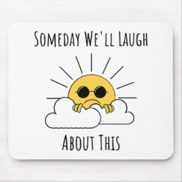 いつか私たちはこれについて笑う マウスパッド