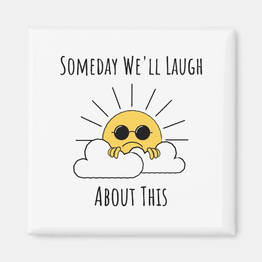 いつか私たちはこれについて笑う マグネット (正面)