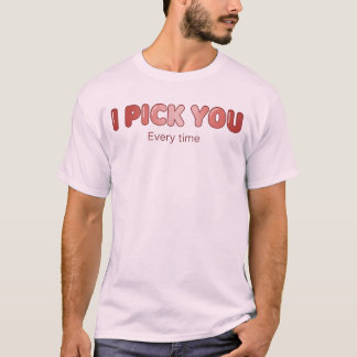 「いつだってあなたを選びます」ロマンティックなタイポグラフィの引用 Tシャツ