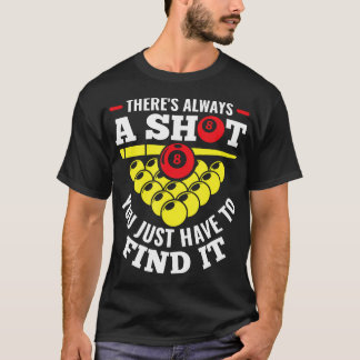 いつだって打つチャンスはある 見つけるだけ ビリヤード Tシャツ