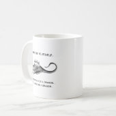 いつだって自分らしく、あるいはドラゴンとして生きよう 面白いデザイン コーヒーマグカップ (正面左)