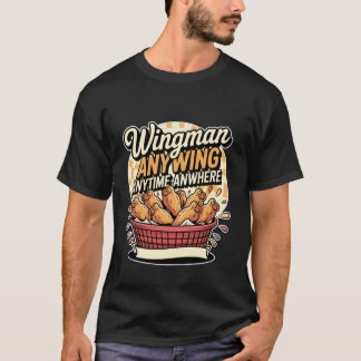 いつでもどこでもウィングマンとウィングをチキン大好き Tシャツ