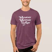 いつでもどこでも、一緒にTシャツ トライブレンドTシャツ (正面)