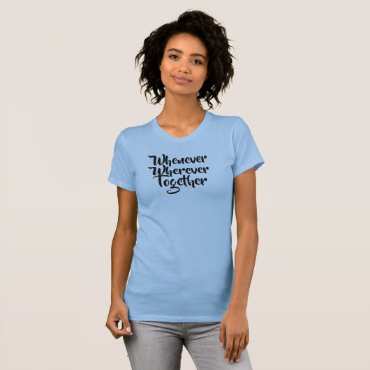 いつでもどこでも、一緒にTシャツ Tシャツ (正面フル)