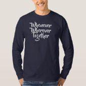 いつでもどこでも、一緒にTシャツ Tシャツ (正面)