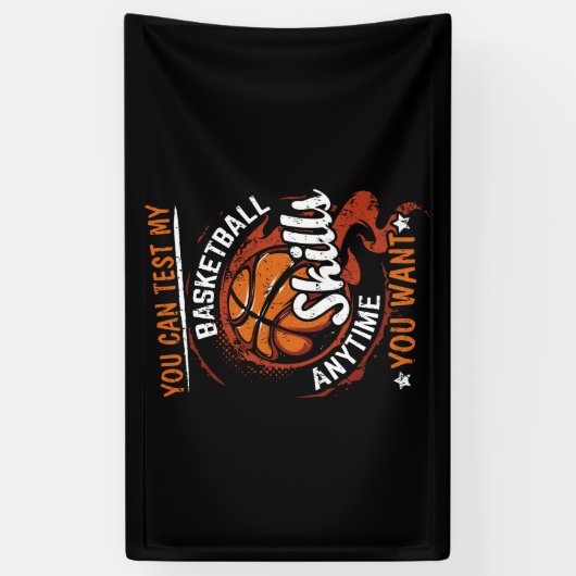 いつでも好きな時に私のバスケットボールのスキルをテストできる 横断幕 (縦)