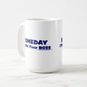 いつの日か私はあなたのボスです! コーヒー・マグ コーヒーマグカップ (正面左)