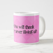 いつの日か、私は感謝してい決して起き与え上がらない。 ジャンボコーヒーマグカップ (正面右)