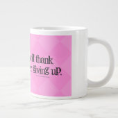 いつの日か、私は感謝してい決して起き与え上がらない。 ジャンボコーヒーマグカップ (右)