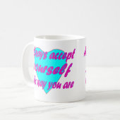 いつまでもそのままで受け入れなさい コーヒーマグカップ (正面左)