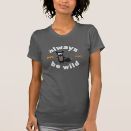 いつまでもワイルドで(誕生年から) Tシャツ