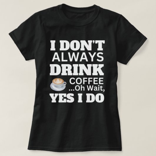 いつもコーヒーを飲む Tシャツ (デザイン正面)