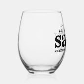 いつもサッシーじゃないし、時々寝てる ステムなしワイングラス (右)