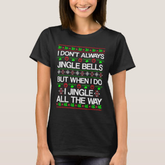 いつもジングルベルを鳴らしているわけじゃないよ 面白い クリスマス Xmas  Tシャツ