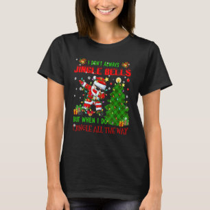 いつもジングルベルを鳴らしてばかりじゃないよ サーカスティック Xmas Tシャツ
