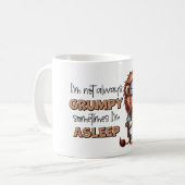 「いつも不機嫌じゃないし、時々寝てるよ」 コーヒーマグカップ (正面左)