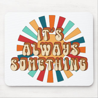 いつも何かよ マウスパッド