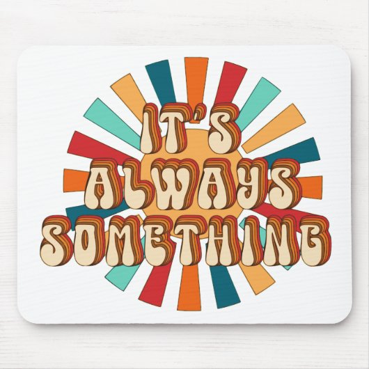 いつも何かよ マウスパッド (正面)