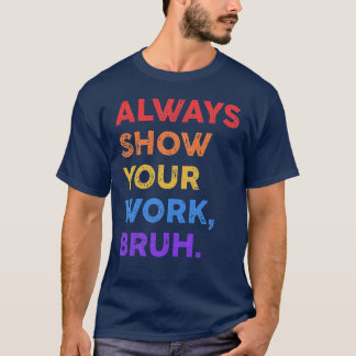 いつも作業内容を見せてね 数学の先生 サーカスティック レトロ Tシャツ