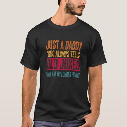 いつも古いジョークを言うパパ Tシャツ (正面)