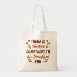 いつも感謝すべきことがある感謝してい トートバッグ