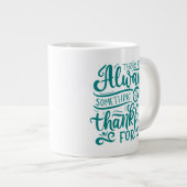 いつも感謝すべきことがある ジャンボコーヒーマグカップ (正面右)
