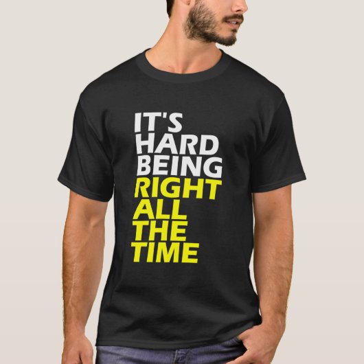 いつも正しいって大変だよね 'S 'S Tシャツ (正面)