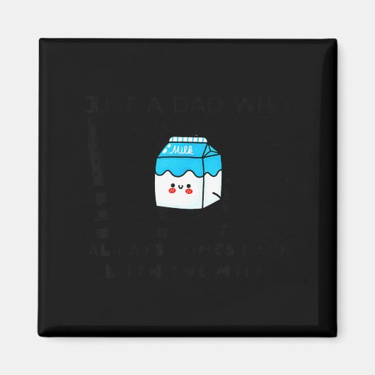 いつも牛乳を買って帰ってくるただのお父さん マグネット (正面)